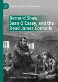 Cover: Bernard Shaw, Sean O'Casey, and the Dead James Connolly - Palgrave Macmillan