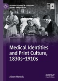 Cover: Medical Identities and Print Culture, 1830s-1910s - Palgrave Macmillan