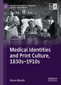 Abbildung von: Medical Identities and Print Culture, 1830s-1910s - Palgrave Macmillan