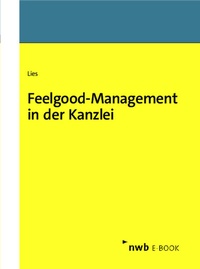 Abbildung von: Feelgood-Management in der Kanzlei - NWB