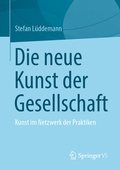 Cover: Die neue Kunst der Gesellschaft - Springer VS