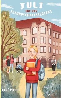 Enlarge image Cover: Juli und das Freundschaftsprojekt - BoD - Books on Demand