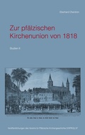 Cover: Zur pf&auml;lzischen Kirchenunion von 1818 - BoD - Books on Demand