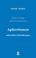 Cover: Aphorismen und andere Kr&auml;nkungen - Schneider bei wbv