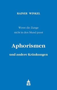 Abbildung von: Aphorismen und andere Kränkungen - Schneider bei wbv