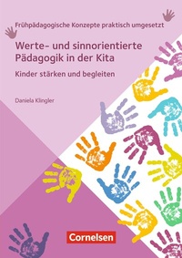 Abbildung von: Werte- und sinnorientierte Pädagogik in der Kita - Cornelsen bei Verlag an der Ruhr