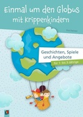 Cover: Einmal um den Globus mit Krippenkindern - Verlag an der Ruhr