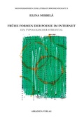 Cover: Fr&uuml;he Formen der Poesie im Internet - Junold, Arkadi