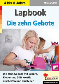 Abbildung von: Lapbook Die zehn Gebote - KOHL VERLAG Der Verlag mit dem Baum