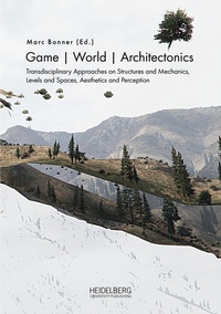 Enlarge image Cover: Game | World | Architectonics - Heidelberg University Publishing