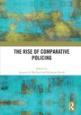Cover: The Rise of Comparative Policing - Routledge
