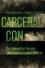 Cover: Carceral Con - Naval Institute Press