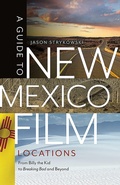 Cover: A Guide to New Mexico Film Locations - University of New Mexico Press