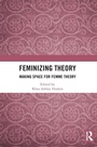Cover: Feminizing Theory - Routledge