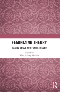 Enlarge image Cover: Feminizing Theory - Routledge