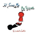 Cover: It Follows Me / Me Sigue - IngramSpark