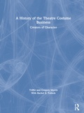 Cover: A History of the Theatre Costume Business - Routledge