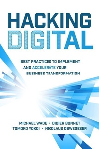 Enlarge image Cover: Hacking Digital: Best Practices to Implement and Accelerate Your Business Transformation - McGraw-Hill Education