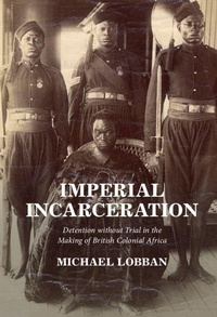 Enlarge image Cover: Imperial Incarceration - Cambridge University Press