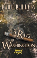 Cover: The Three Rats of Washington - Paul R Davis