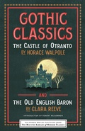 Cover: Gothic Classics: The Castle of Otranto and The Old English Baron - Poisoned Pen Press