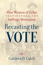 Cover: Recasting the Vote - The University of North Carolina Press