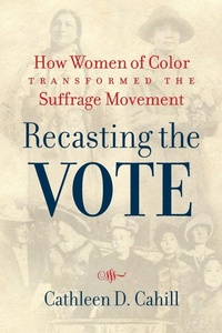 Enlarge image Cover: Recasting the Vote - The University of North Carolina Press