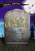 Cover: The Ghostly Tales of New Orleans - Arcadia Children's Books