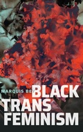 Cover: Black Trans Feminism - Duke University Press