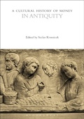Cover: A Cultural History of Money in Antiquity - Bloomsbury Academic