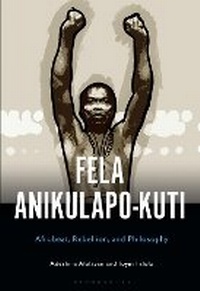 Abbildung von: Fela Anikulapo-Kuti - Bloomsbury Academic USA