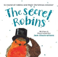 Enlarge image Cover: The Secret Robins - JEM illustrations