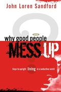 Cover: Why Good People Mess Up - Charisma House