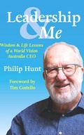 Cover: Leadership & Me: Wisdom and Life Lessons from a World Vision Australia CEO - Cardinia Ranges Publishing House