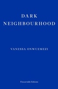 Cover: Dark Neighbourhood - Fitzcarraldo Editions