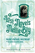 Cover: Wayne's Faithful Sweetheart (The Lost Novels Of Nellie Bly, #5) - Sordelet Ink