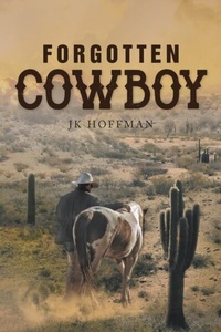 Abbildung von: Forgotten Cowboy - Rushmore Press LLC