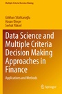 Cover: Data Science and Multiple Criteria Decision Making Approaches in Finance - Springer