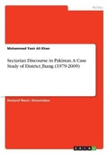 Cover: Sectarian Discourse in Pakistan. A Case Study of District Jhang (1979-2009) - GRIN Verlag