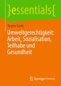Cover: Umweltgerechtigkeit: Arbeit, Sozialisation, Teilhabe und Gesundheit - Springer Vieweg
