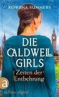 Cover: Die Caldwell Girls - Zeiten der Entbehrung - Aufbau