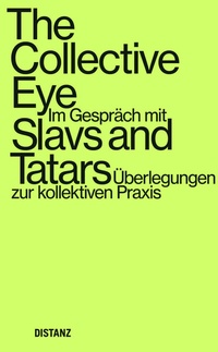 Enlarge image Cover: The Collective Eye - DISTANZ Verlag