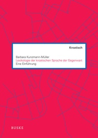Abbildung von: Lexikologie der kroatischen Sprache der Gegenwart - Buske, H