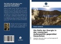 Cover: Die Rolle der Energie in der russischen Aussenpolitik gegenueber Kasachstan - Verlag Unser Wissen