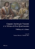 Cover: Gaspare Ambrogio Visconti E La Milano Di Fine Quattrocento - Viella