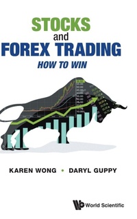 Enlarge image Cover: Stocks And Forex Trading: How To Win - World Scientific Publishing Co Pte Ltd