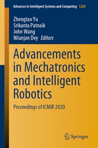 Enlarge image Cover: Advancements in Mechatronics and Intelligent Robotics - Springer