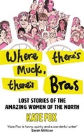 Cover: Where There's Muck, There's Bras - HarperNorth
