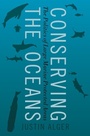 Cover: Conserving the Oceans - OUP eBook