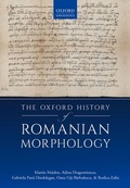 Cover: The Oxford History of Romanian Morphology - OUP eBook